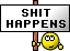 :ShitHappens1:
